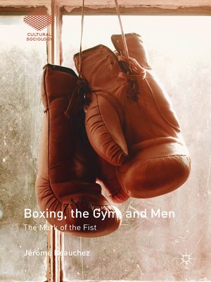 cover image of Boxing, the Gym, and Men